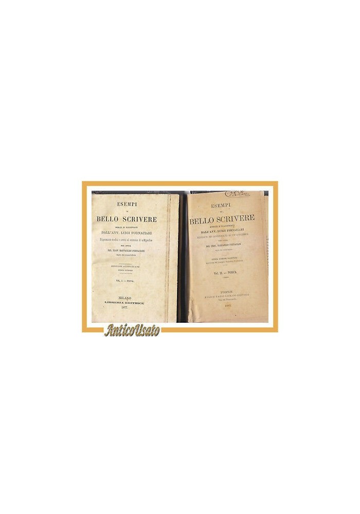 ESEMPI DI BELLO SCRIVERE 2 volum Luigi Fornaciari 1877 libro antico prosa poesia