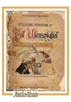 LE ALLEGRE AVVENTURE DI TIL ULENSPIGHEL di Fernando Palazzi 1945 libro Gustavino