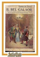 IL BEL GALAOR LA SECONDA GIOVENTU' DI RE ENRICO Ponson du Terrail 3 libri 1911