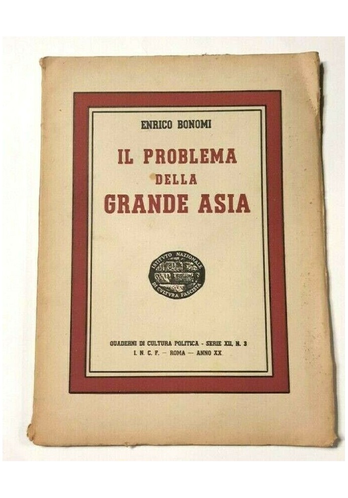 IL PROBLEMA DELLA GRANDE ASIA di Enrico Bonomi 1942 libro fascismo politica