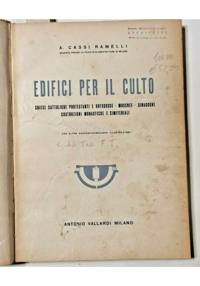 EDIFICI PER IL CULTO di Cassi Ramelli 1946 Vallardi libro architettura chiese