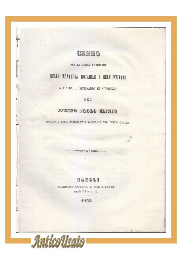 CENNO PER LE OPERE PUBBLICHE Acerenza di Pietro Paolo Glinni 1852 libro antico