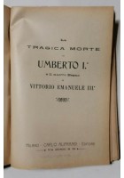 LA TRAGICA MORTE DI UMBERTO I il nuovo regno di Vittorio Emanuele III 1900 Libro