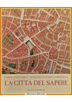 LA CITTÀ DEL SAPERE di Cervellati Cremente Emiliani Maragi  1987 Silvana Libro