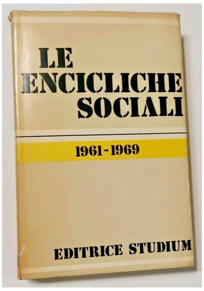 LE ENCICLICHE SOCIALI 1961 1969 da Giovanni XXIII a Paolo VI volume 2 libro 1969