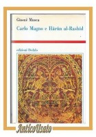 CARLO MAGNO E HARUN AL RASHID di Giosuè Musca 1996 Dedalo libro autografato