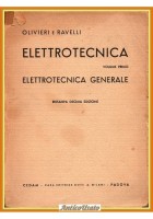 ELETTROTECNICA GENERALE di Olivieri e Ravelli Volume Primo 1948 CEDAM Libro
