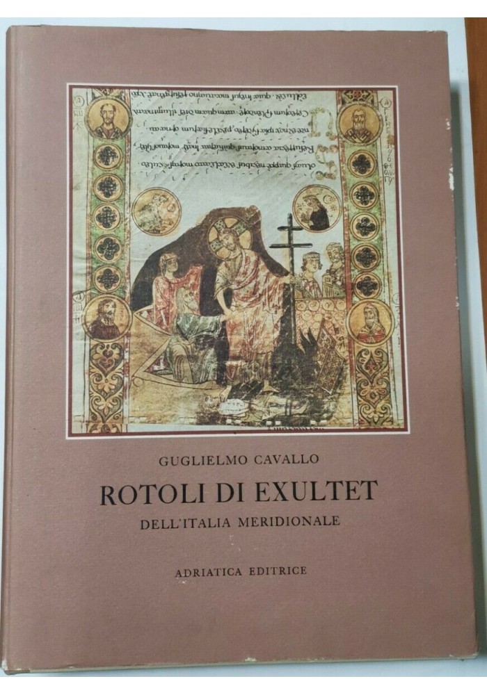 ROTOLI DI EXULTET DELL'ITALIA MERIDIONALE di Guglielmo Cavallo 1973 Libro Bari