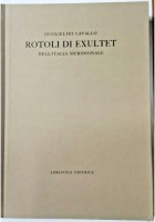 ROTOLI DI EXULTET DELL'ITALIA MERIDIONALE di Guglielmo Cavallo 1973 Libro Bari