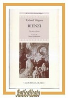 RIENZI di Richard Wagner testo a fronte 1998 Le Lettere libro opera