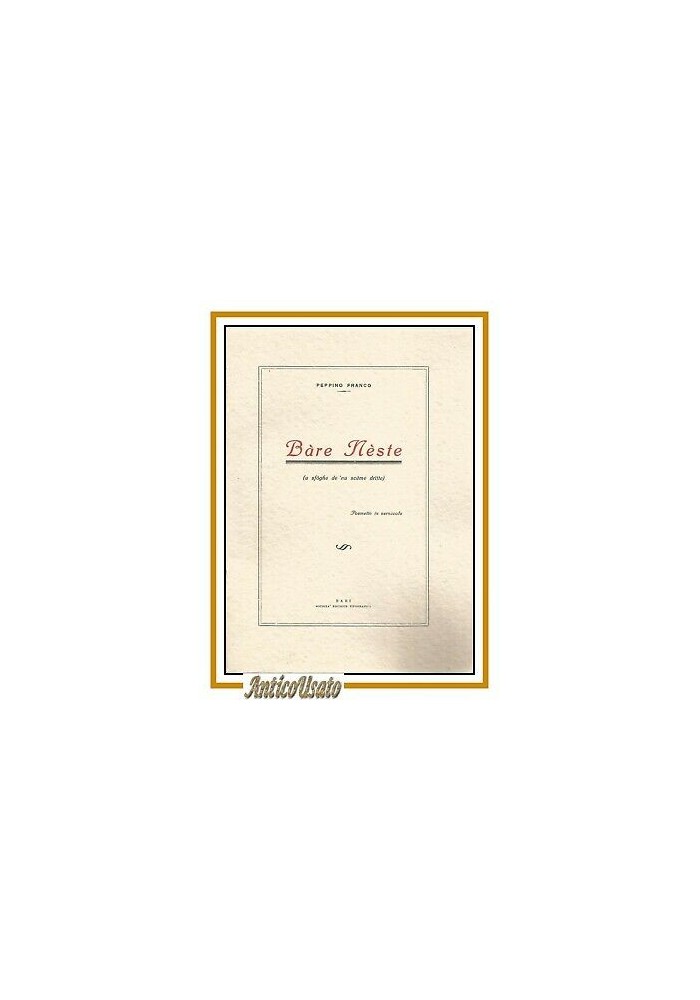 BARE NESTE di Peppino Franco poemetto vernacolo dialetto barese Bari Autografo