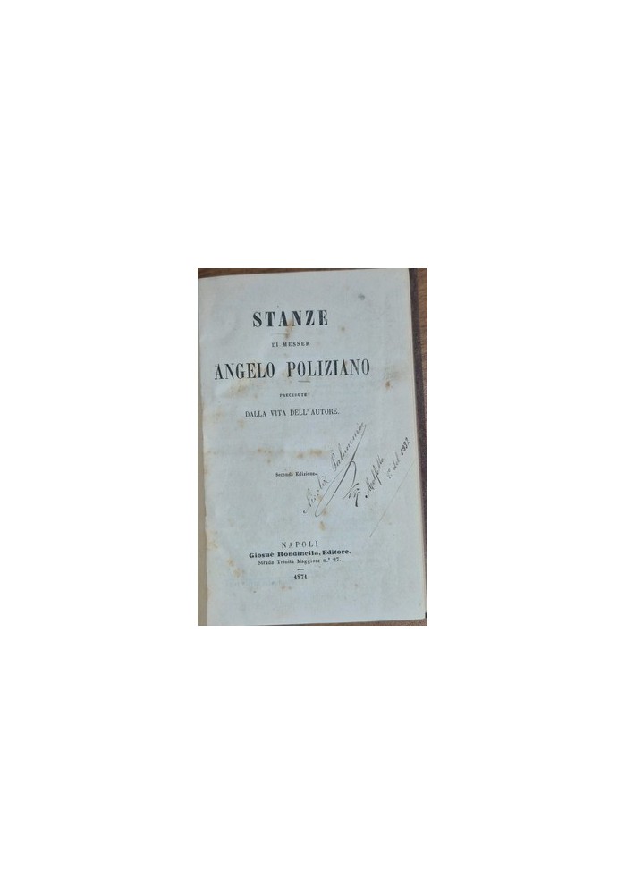STANZE di Messer Angelo Poliziano + vita dell'autore 1871 Rondinella Libro antic