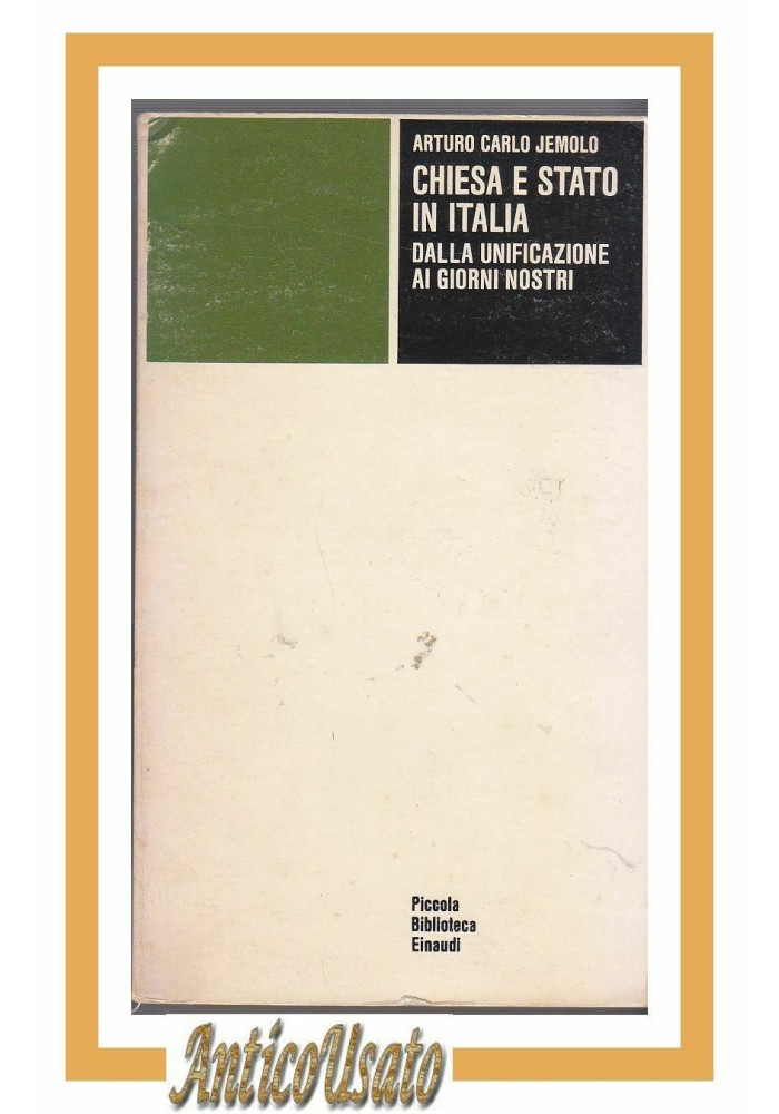 CHIESA E STATO IN ITALIA di Arturo Jemolo 1981 Einaudi Libro dalla unificazione