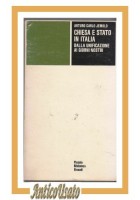 CHIESA E STATO IN ITALIA di Arturo Jemolo 1981 Einaudi Libro dalla unificazione