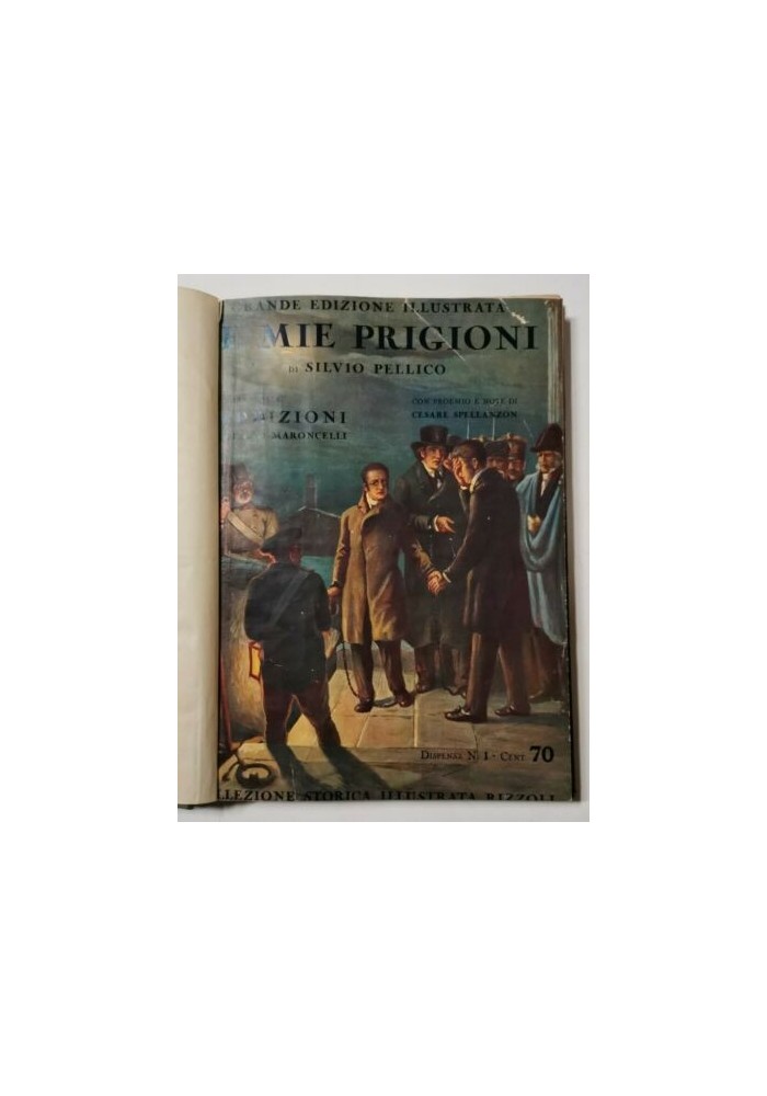 LE MIE PRIGIONI di Silvio Pellico 1933 Rizzoli libro romanzo illustrato ragazzi