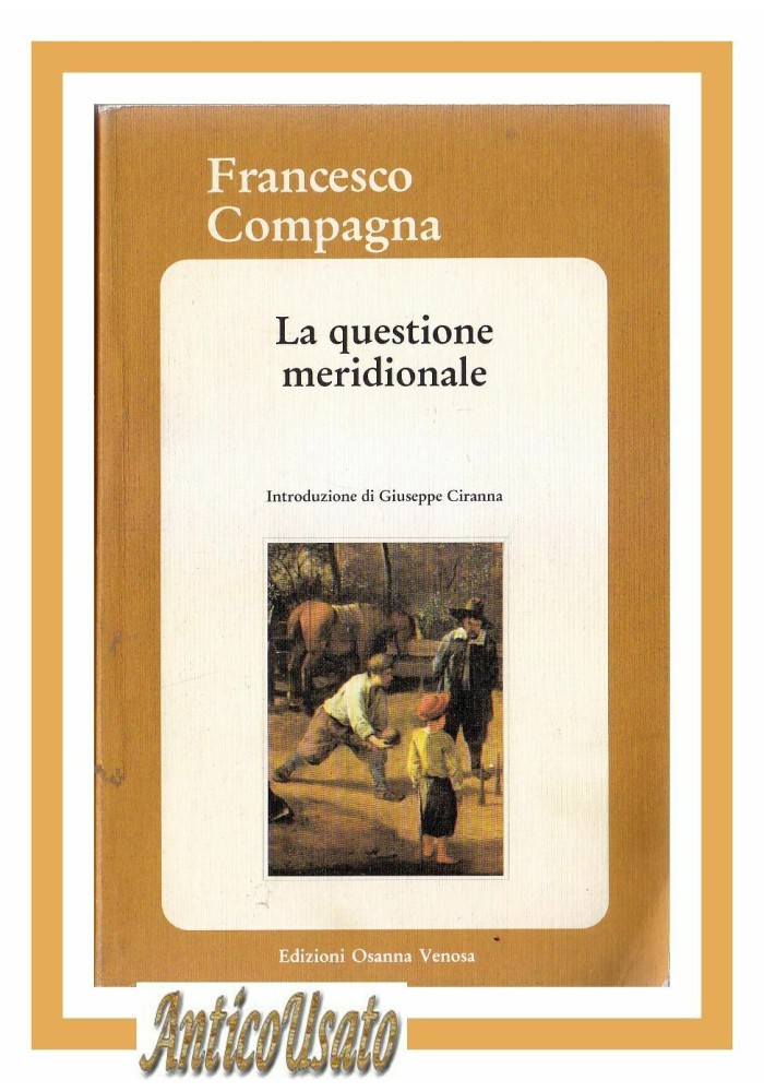 LA QUESTIONE MERIDIONALE di Francesco Compagna 1992 edizioni Osanna libro sud