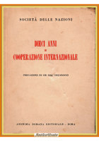 DIECI ANNI DI COOPERAZIONE INTERNAZIONALE 1930 Società delle nazioni Libro