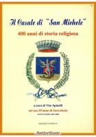 IL CASALE DI SAN MICHELE Sammichele di Bari  a cura Vito Spinelli Libro storia