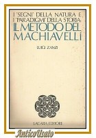 IL METODO DEL MACHIAVELLI di Luigi Zandi 1981 Lacaita libro filosofia politica