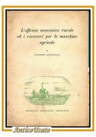 L'OFFICINA MECCANICA RURALE ED I RICOVERI PER LE MACCHINE AGRICOLE di Stefanelli