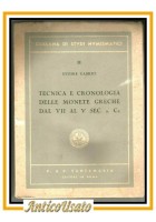 TECNICA E CRONOLOGIA DELLE MONETE GRECHE VII al V secolo di Ettore Gabrici 1951