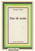 FIOR DI NOTTE Giuseppe Selvaggi 1980 Lorenzo Capone libro poesie usato vintage