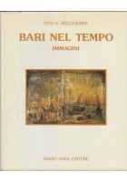 BARI NEL TEMPO di Vito Melchiorre 2 volumi CRONACA IMMAGINE Mario Adda