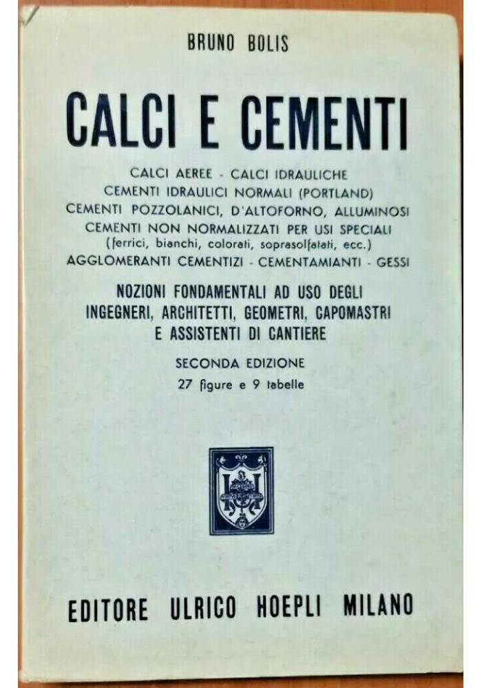 CALCI E CEMENTI di Bruno Bolis 1961 Hoepli libro manuale nozioni fondamentali