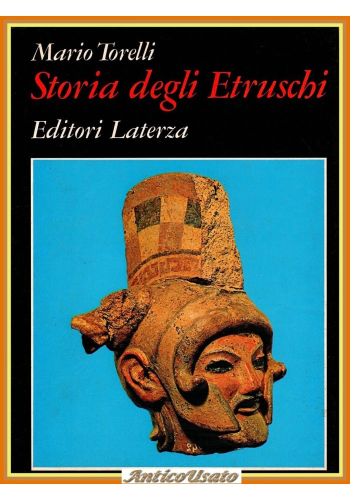 STORIA DEGLI ETRUSCHI di Mario Torelli 1981 Laterza Libro Grandi Opere archeolog