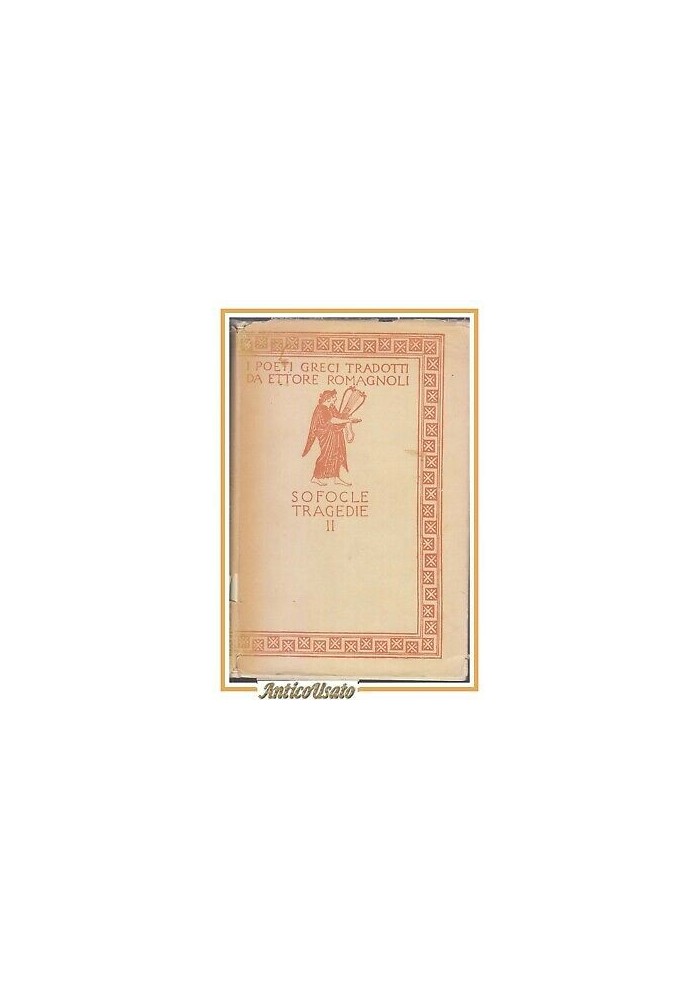 SOFOCLE TRAGEDIE volume II tradotte da Ettore Romagnoli 1926 Zanichelli libro