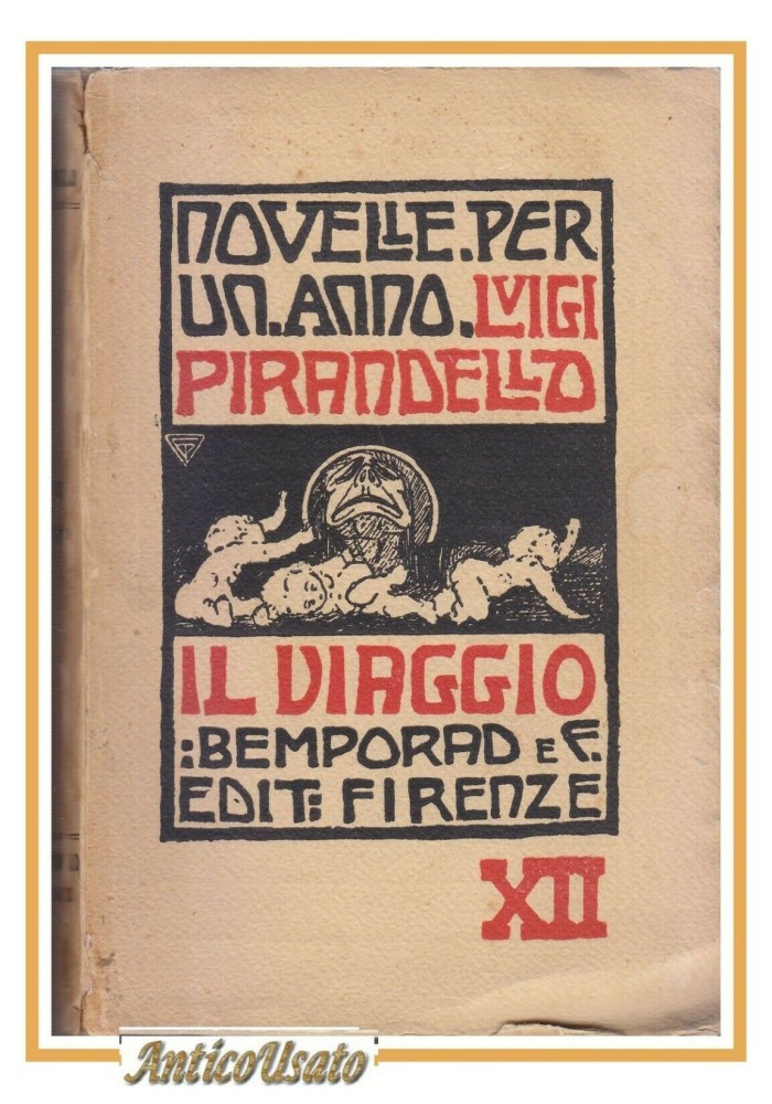 IL VIAGGIO di Luigi Pirandello novelle per un anno 1928 Bemporad libro romanzo