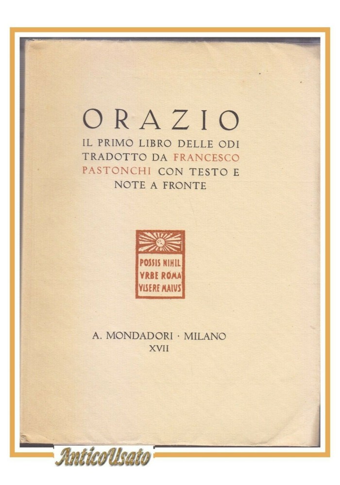 ORAZIO IL PRIMO LIBRO DELLE ODI 1939 Mondadori tradotto da Pastonchi Libro
