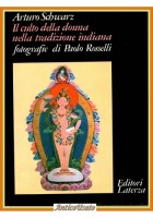 IL CULTO DELLA DONNA  NELLA TRADIZIONE INDIANA di A Schwarz 1983 Laterza Libro