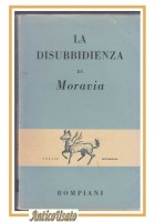 LA DISUBBIDIENZA di Alberto Moravia 1948 Bompiani II edizione libro romanzo