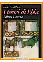 I TESORI DI EBLA di Paolo Matthiae 1985 Laterza Libro illustrato grandi opere
