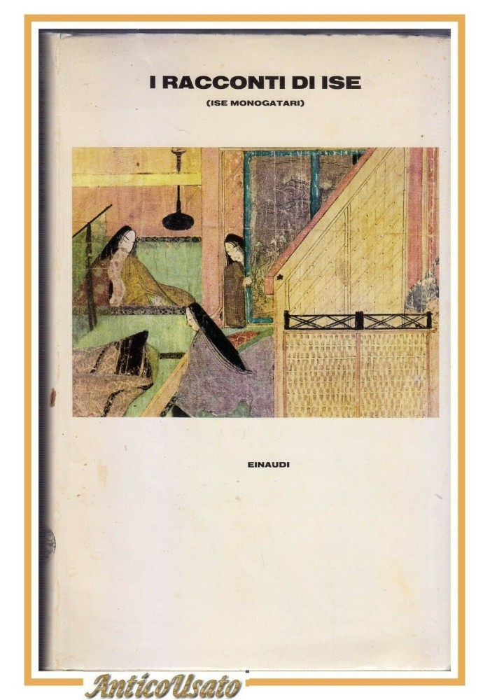 I RACCONTI DI ISE Monogatari 1985 Einaudi Prima Edizione Libro Romanzo Poesia