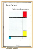 LIBRETTO DI CAMPAGNA di Paolo Barbaro 1972 Einaudi i coralli I edizione romanzo