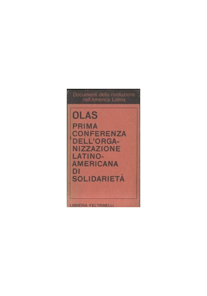 PRIMA CONFERENZA DELL'ORGANIZZAZIONE LATINO AMERICANA DI SOLIDARIETA' di Olas