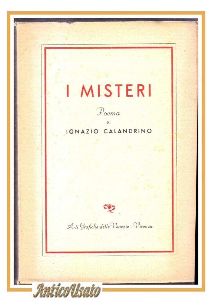 I MISTERI poema di Ignazio Calandrino 1950 Autografato Libro Poesia Vicenza