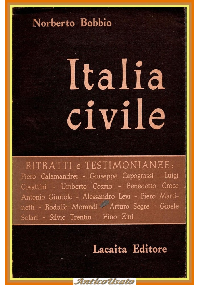 ITALIA CIVILE di Norberto Bobbio 1964 Lacaita Libro ritratti e testimonianze