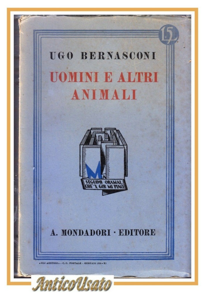 UOMINI E ALTRI ANIMALI di Ugo Bernasconi 1926 Mondadori Libro romanzo