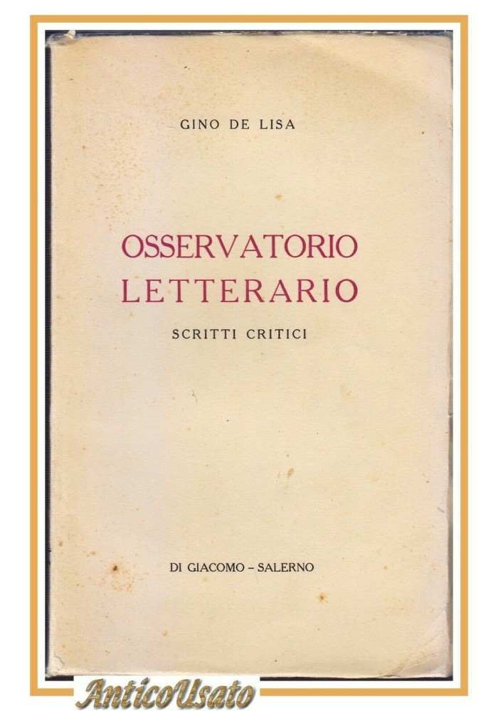 OSSERVATORIO LETTERARIO Scritti Critici di Gino De Lisa 1931 Libro Autografato