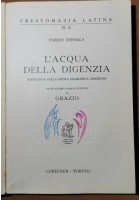 L'ACQUA DELLA DIGENZIA antologia poesia Orazio di Turolla 1959 Loescher Libro