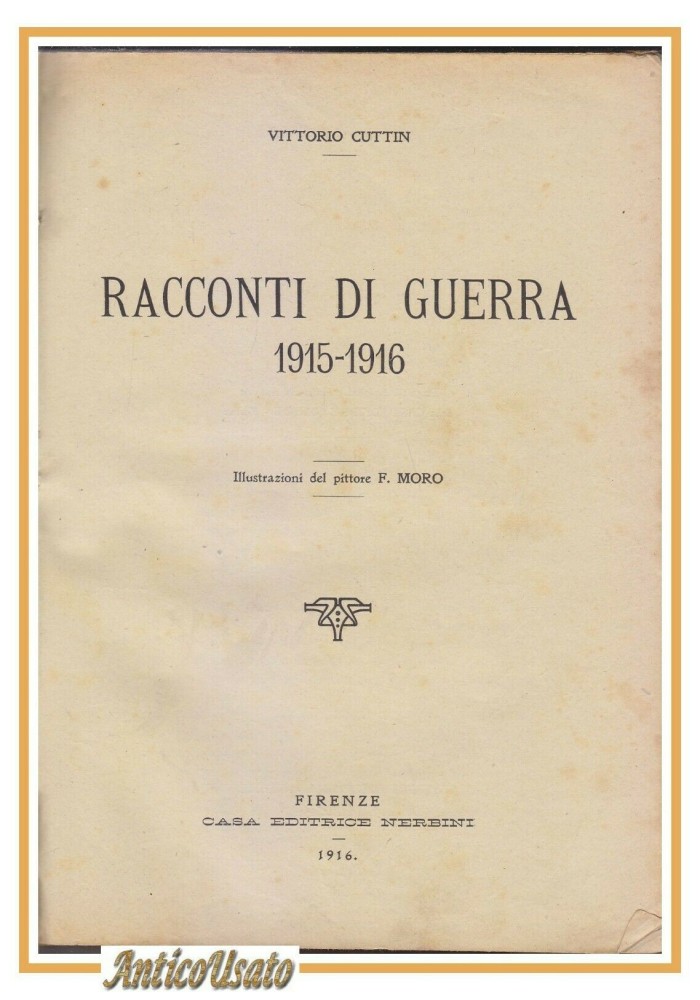 RACCONTI DI GUERRA 1915 1916 di Vittorio Cuttin.- Nerbini libro I mondiale