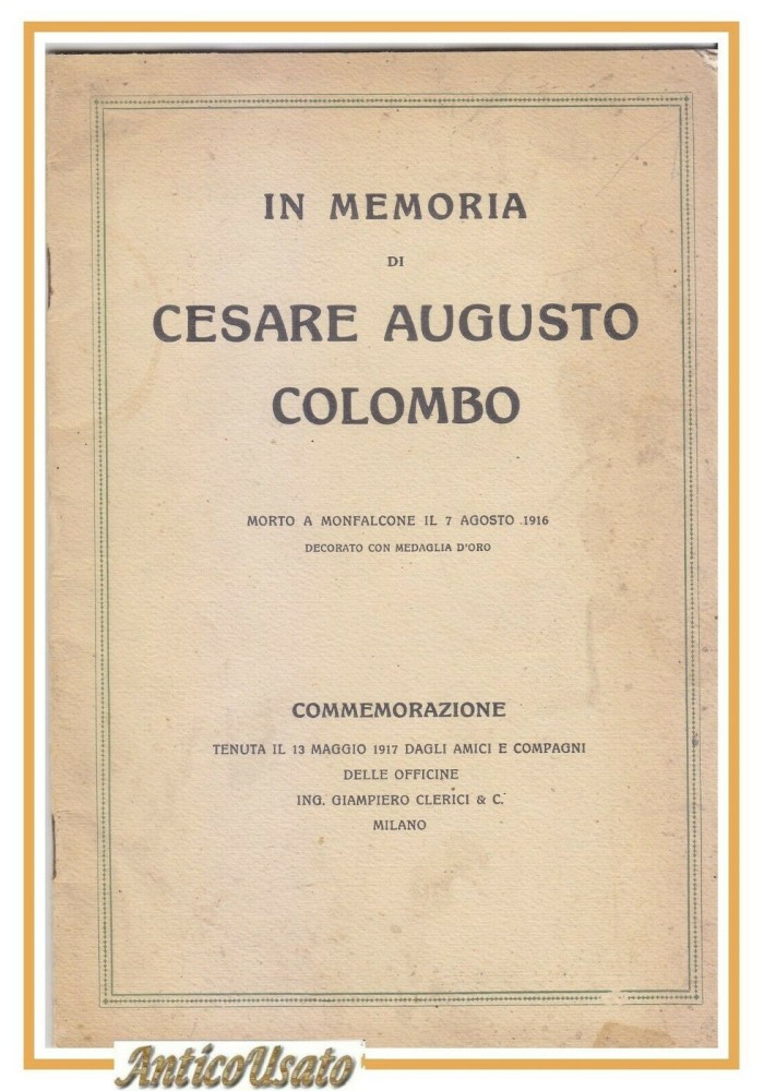 IN MEMORIA DI CESARE AUGUSTO COLOMBO 1916 Monfalcone commemorazione I guerra WW