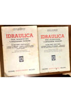 IDRAULICA basi scientifiche e applicazioni tecniche 2 volumi di De Marchi 1947