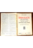 IDRAULICA basi scientifiche e applicazioni tecniche 2 volumi di De Marchi 1947