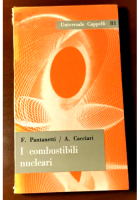 I COMBUSTIBILI NUCLEARI di Pantanetti e Cacciari 1963 Cappelli Libro Fisica