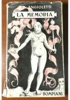 LA MEMORIA di G B Angioletti 1949 Bompiani I Edizione Libro Romanzo Narrativa