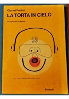LA TORTA IN CIELO di Gianni Rodari 1973 Einaudi disegni di Bruno Munari libro